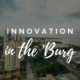 Innovation in the Burg