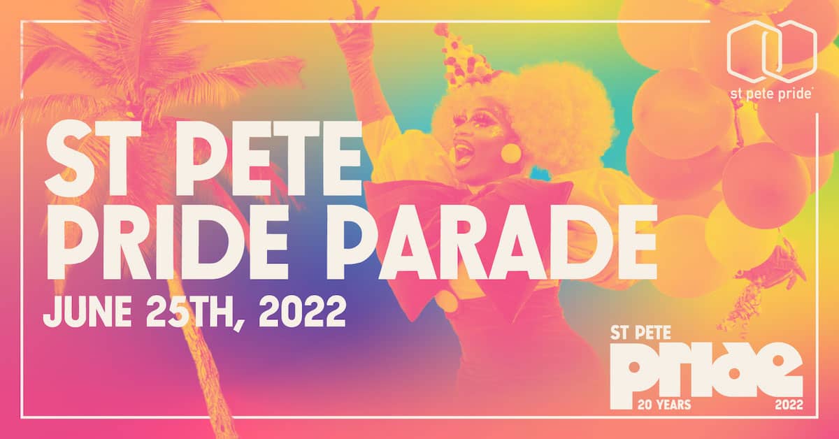 St Pete Pride Parade 20th Year Anniversary • St Pete Catalyst