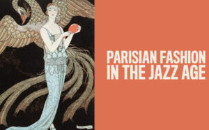 Parisian Fashion in the Jazz Age