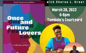 Once and Future Lovers: 10th Anniversary Celebration with Sheree L. Greer