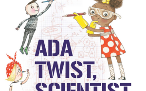 Ada Twist Scientist &  Friends