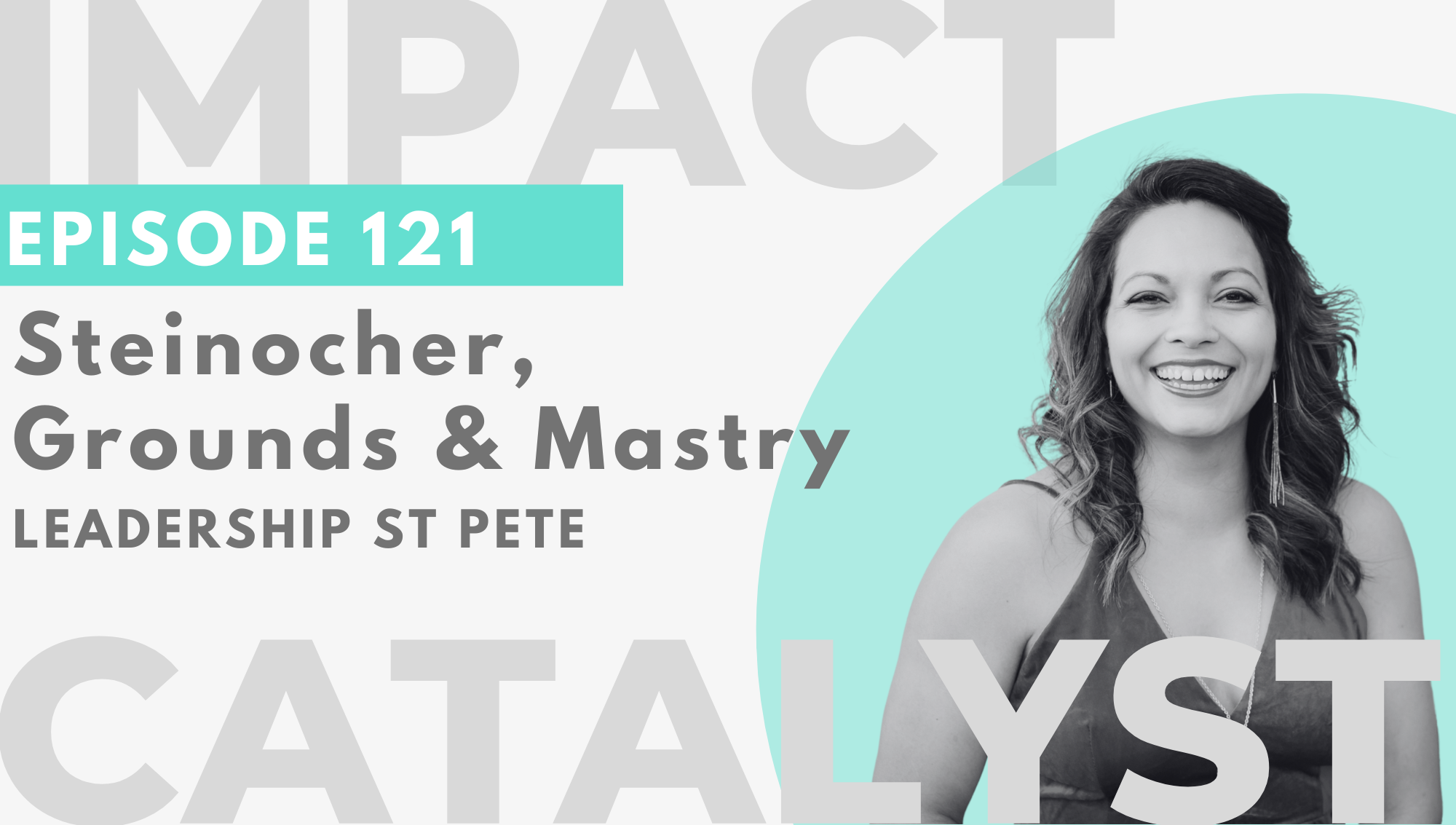 Ep. 121: Leadership St Pete
