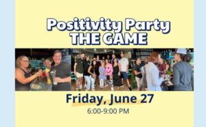 Positivity Party #3: THE GAME